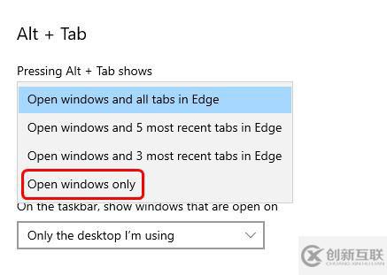 怎么从Windows PC上的Alt+Tab中删除Microsoft Edge浏览器选项卡